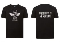 T-Shirt Wir Rocken Den Bau Design "Einer muss es ja machen "