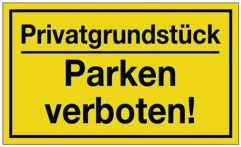 NW Hinweiszeichen Privatgrundstück/Parken verboten! L250xB150mm gelb schwarz Ku. (3000277123)